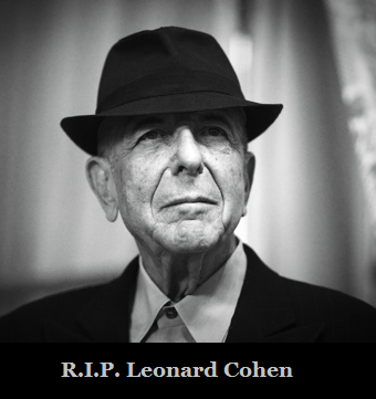 R.I.P. Leonard Cohen