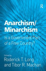 Anarchism/Minarchism:  Is a Government Part of a Free Country?